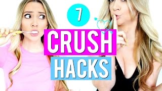 7 CRUSH Hacks Every Girl Should Know!