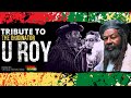 Musical Tribute To Daddy U Roy / Best of U Roy Mix -  I Never Knew Radio