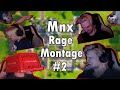 MNX RAGE MONTAGE 2