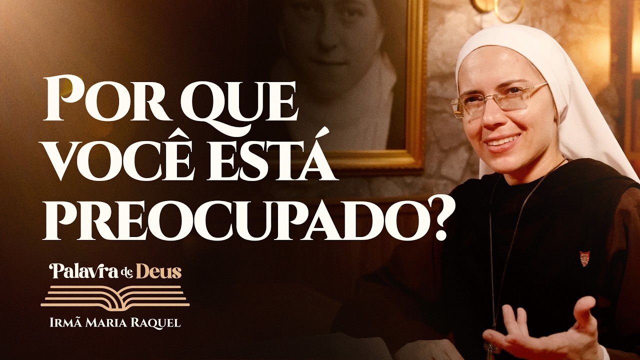 Por que você está preocupado? (Lc 24, 35-48) Palavra de Deus | Irmã Maria Raquel 09/04