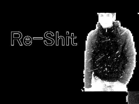 Re-Shit - Iste bu da bir gercek {AnversTerror}