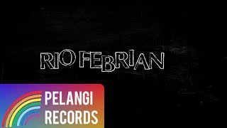 Pop - Rio Febrian - Mengerti Perasaanku (Official Lyric Video)