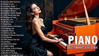 ROMANTIC PIANO : Timeless Love Songs 70s 80s 90s - Best Relaxing Instrumental Love Songs Of All Time