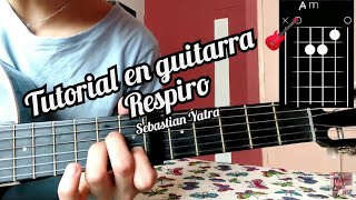Respiro Sebastian Yatra tutorial como tocar la canción en guitarra 🎸