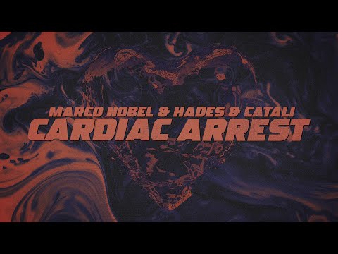 Marco Nobel & HADES - Cardiac Arrest (ft. CATALI)