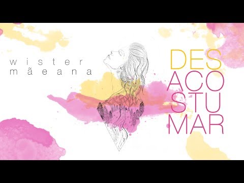 Wister {feat. Mãeana} - Desacostumar - Lyric Video