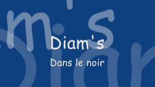 Diam&#39;s - Dans le noir