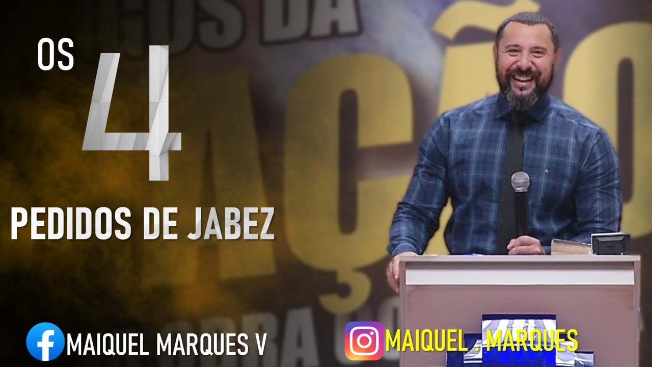 OS 4 PEDIDOS DE JABEZ | Pr. Maiquel Marques