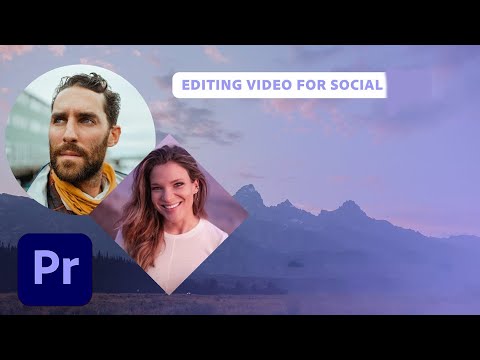 Workflows for Editing Social Videos w/ James Bonanno & Anna McNaught - Pt 2 | Adobe Creative Cloud