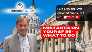 MISTAKES ON YOUR SF 86  WHAT TO DO