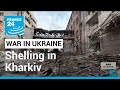 War in Ukraine: Kharkiv wracked by fresh blasts • FRANCE 24 English
