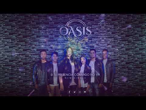 Si Tu presencia conmigo no va, Oasis Ministry