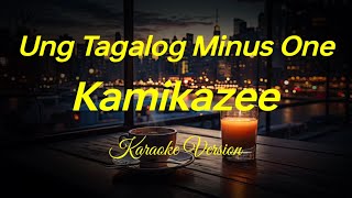Ung Tagalog - Kamikazee Karaoke Version
