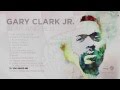 Gary Clark Jr - Blak and Blu [ALBUM LISTENING ...