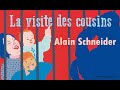 Alain Schneider - La visite des cousins - chanson pour enfant