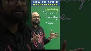 🤔🤔 How to Avoid Overthinking #nmsir #overthinking #jee #neet #studytips #etoos #ytshorts