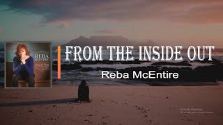 Reba McEntire - From the Inside Out (Lyrics)