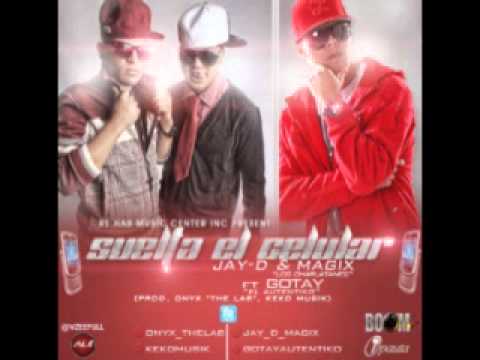 Jay-D Y Magix Ft Gotay "El Autentiko" - Suelta El Celular