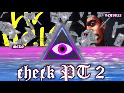 Activiz Ft  Melo "¢heck pt 2" Prod. Treonthebeat