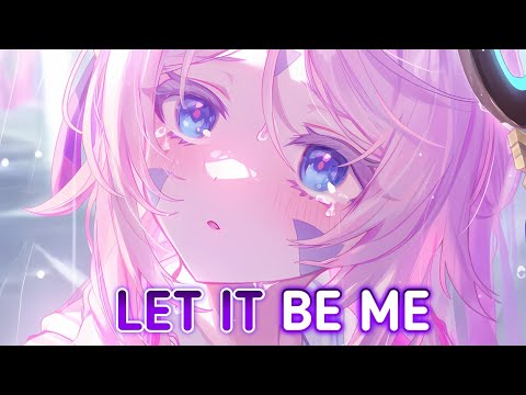 Nightcore - Let It Be Me | LexMorris, Michelle Ray, Deep Mage (Lyrics)