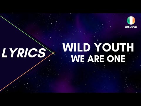 LYRICS / LIRICI | WILD YOUTH - WE ARE ONE | EUROVISION 2023 IRELAND