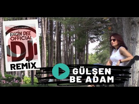 Gülşen - Be Adam / Remix : Dj Engin Dee