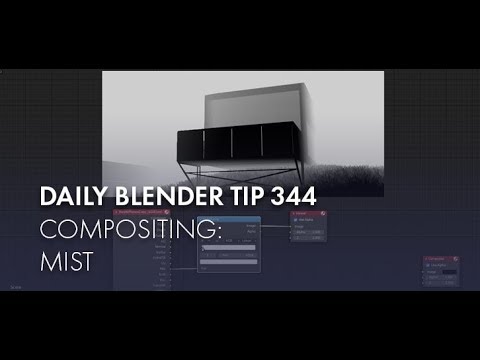 Daily Blender Tip 344 - Compositing the Mist pass (Blender 2.8)