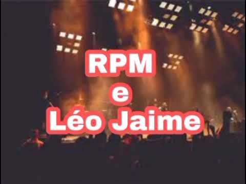 LÉO JAIME E RPM FRENTE A FRENTE