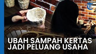 Kisah Dazafi Craft, Kerajinan Sekuat Rotan dari Limbah Kertas Bikinan Single Mom Tangguh Asal Jakut