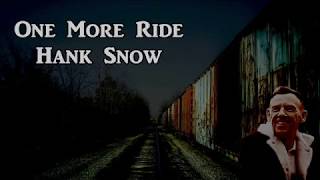 One More Ride Hank Snow with Lyrics