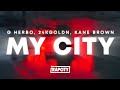 G Herbo 24kGoldn Kane Brown My City Lyrics