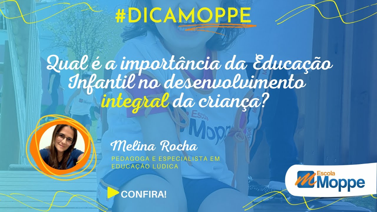 #DICAMOPPE - Qual é a importância da Educação Infantil no desenvolvimento integral da criança