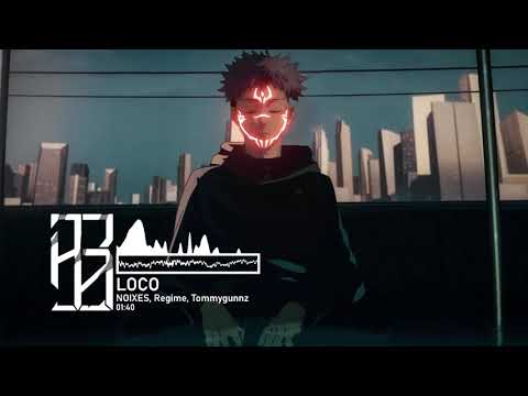 NOIXES, Regime & Tommygunnz - LOCO