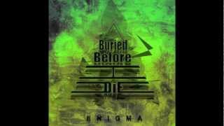Buried Before I Die "Before I Go To Sleep" (HD) 2012