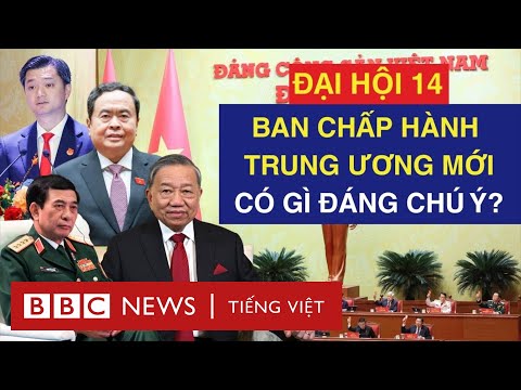 ÔNG TÔ LÂM TÁI ĐẮC CỬ TRUNG ƯƠNG ĐẢNG: CÒN NHỮNG AI ĐÁNG CHÚ Ý?
