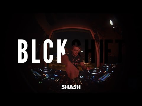 BLCKSHFT-Session w/ 5HA5H