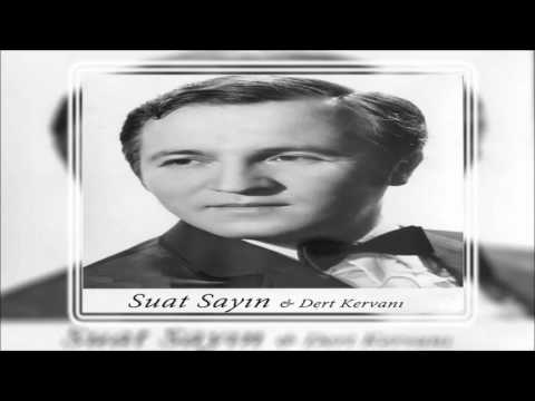 Suat Sayın - Kaybolan Baharım | Dert Kervanı | © Şah Plak