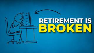 Why Retirement Is STUPID (and What to Do Instead)