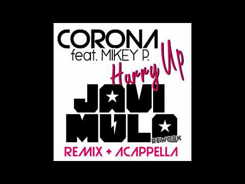 Corona Javi Mula rework new tune - Hurry Up  - Dj soatz  Remix -