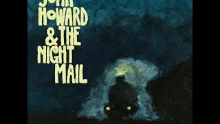 John Howard &amp; The Night Mail - Control Freak