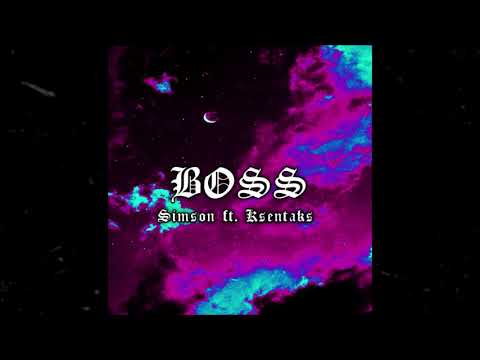 Simson x Ksentaks - 𝔹𝕆𝕊𝕊 (Prod. Bero)