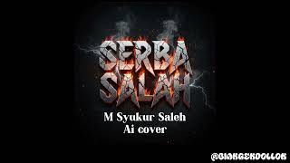 Download lagu Lagu Bahasa Sambas Serbe Salah-M Syukur Saleh (Ai Cover) mp3