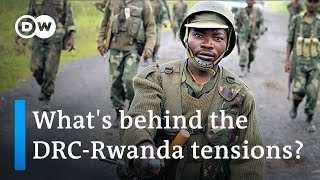 What's driving the violence on the DRC - Rwanda border?