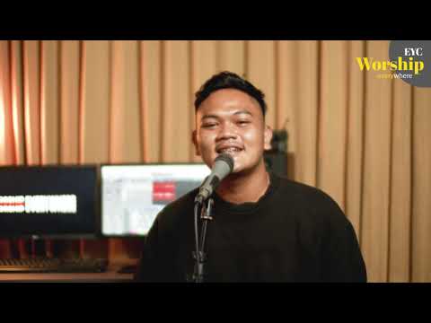 EYC Worship Everywhere - Kau yang terindah medley Haleluya saya mau cinta Yesus #WE40