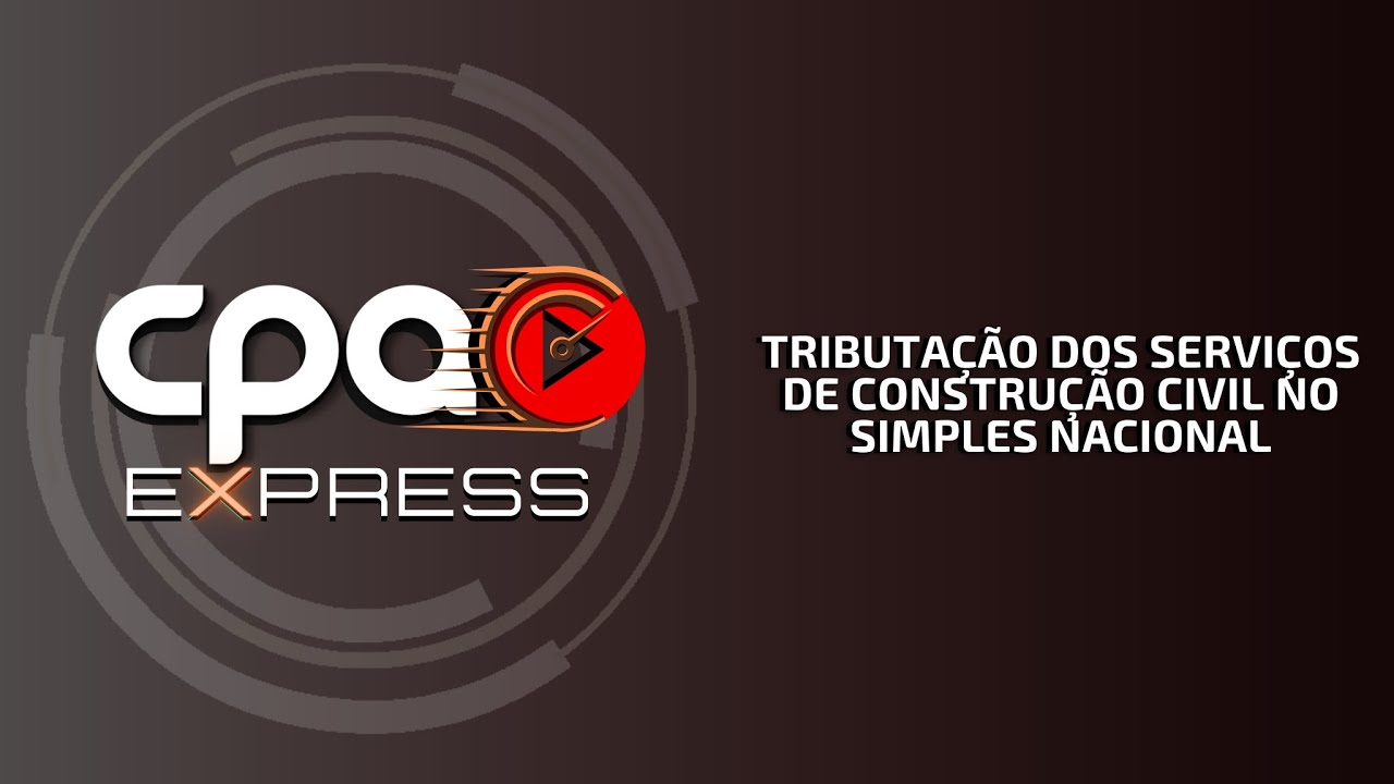 Tributação dos serviços de construção civil no Simples Nacional
