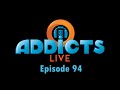 Addicts Live Episode 94 Circus Circus