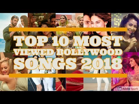 Top 10 Most Viewed Bollywood Songs 2018|Filmy Indian