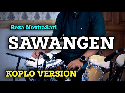 SAWANGEN KOPLO VERSION TERBARU | REZA NOVITASARI