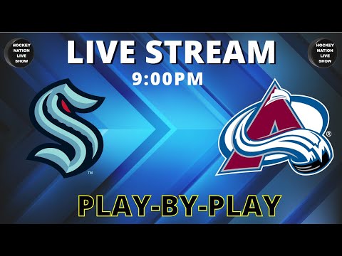 LIVE STREAM PLAY BY PLAY NHL GAME: SEATTLE KRAKEN VS COLORADO AVALANCHE