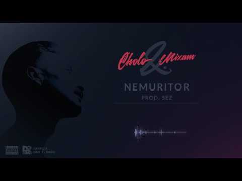 Cholo feat. Mixam - Nemuritor (Prod. Sez)